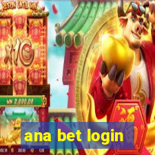 ana bet login